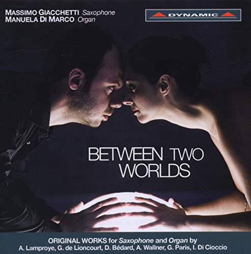 Between Two Worlds: Original Works for Saxophone and Organ