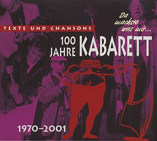 Da Machste Was mit-100 Jahre Kabarett,4: 1970-2001