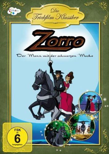 Zorro - Der Mann mit der schwarzen Maske - Die Trickfilm Klassiker