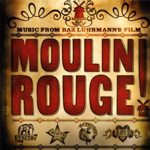 Moulin Rouge: MUSIC FROM BAZ LUHRMANN'S FILM by Original Soundtrack (2001-05-08)