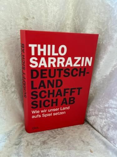 Deutschland schafft sich ab by Thilo Sarrazin(1905-07-02)