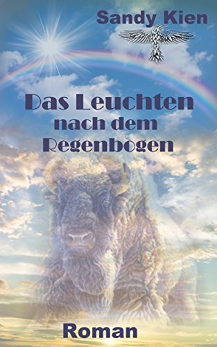 Das Leuchten nach dem Regenbogen: Emotional, gefühlvoll und lebensnah. Leben und sterben liegen so dicht beieinander. Kann man mit beiden umgehen? Man kann, wenn man sein Herz öffnet.