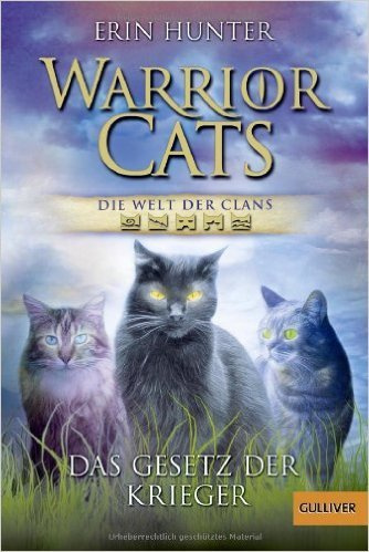 Warrior Cats - Die Welt der Clans: Das Gesetz der Krieger (Gulliver) ( 3. März 2014 )