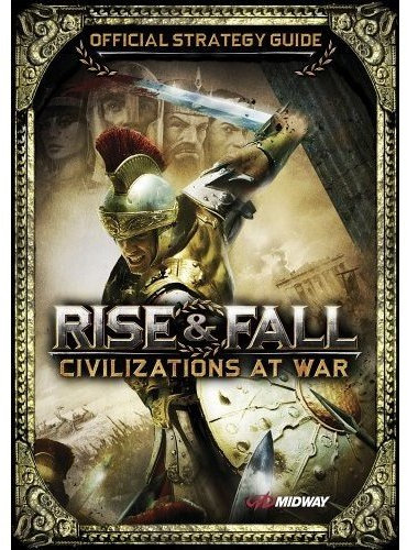 Rise & Fall: Civilizations at War Strategy Guide
