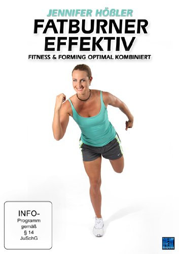 Jennifer Hößler - Fatburner Effektiv - Fitness & Forming optimal kombiniert