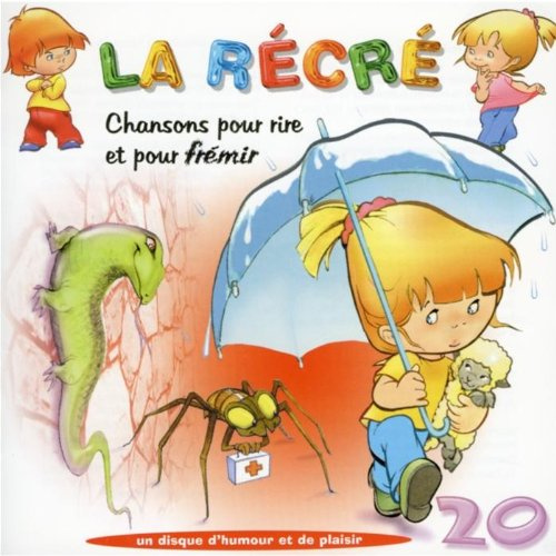 La Récré : Chansons pour Rire Et pour Frémir