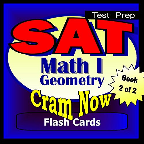 SAT Prep Test MATH LEVEL I Part 2 - GEOMETRY Flash Cards--CRAM NOW!--SAT 2 Exam Review Book & Study Guide (Cram Now! SAT Subjects Study Guide 7)
