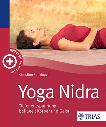 Yoga Nidra: Tiefenentspannung - beflügelt Körper und Geist