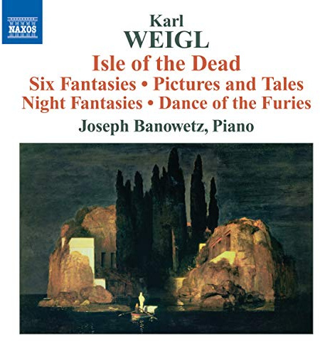 Weigl: Isle of the Dead / Six Fantasies / Pictures and Tales / Night Fantasies