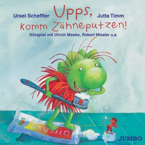 Upps,Komm Zähneputzen!
