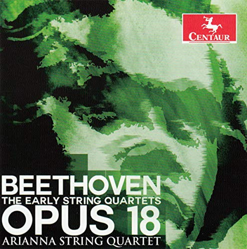 Beethoven: The Early String Quartests, Op. 18