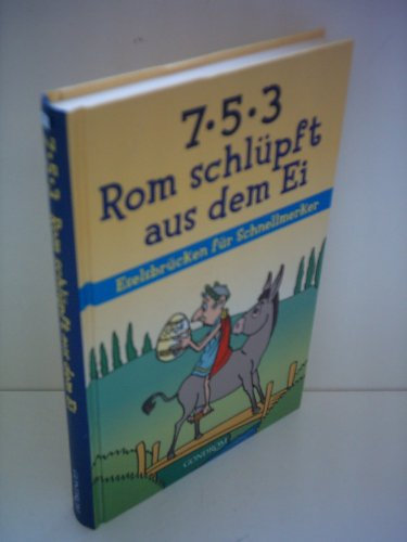 Birgit Adam: 7.5.3. Rom schlüpft aus dem Ei - Eselsbrücken für Schnellmerker