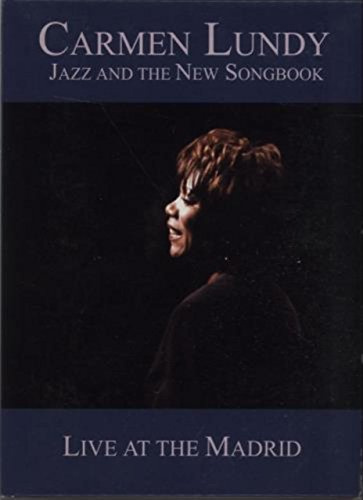 Carmen Lundy: Jazz & The New Songbook - Live at the Madrid