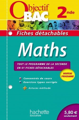 Objectif Bac - Fiches détachables - Maths 2nde de Dejean-Blanc. Dominique (2010) Broché