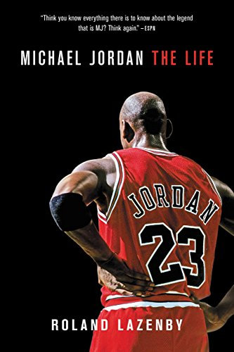 Michael Jordan: The Life (English Edition)