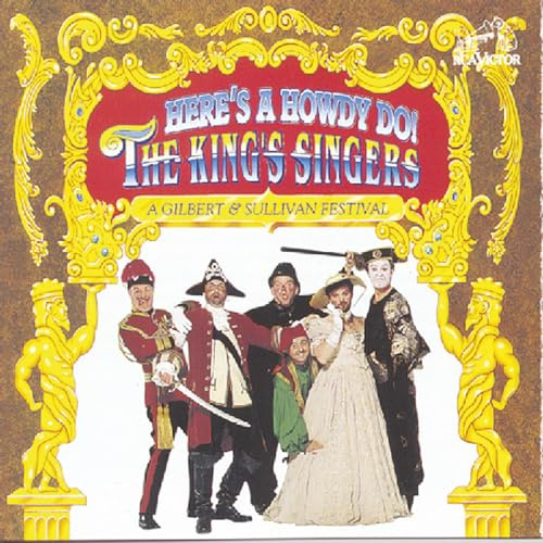 The King's Singers - Here's A Howdy Do! (A Gilbert & Sullivan Festival)