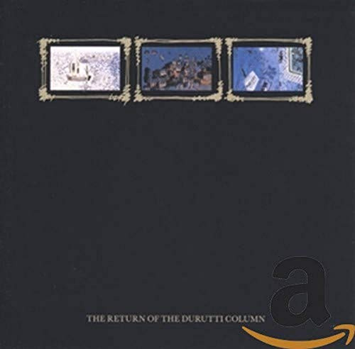 Return of The Durutti Column