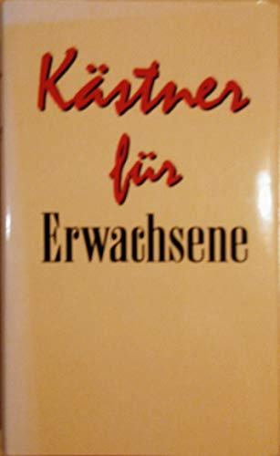Kästner für Erwachsene - Herausgegeben von Rudolf Walter Leonhardt
