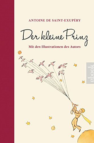 Der kleine Prinz: Mit den Illustrationen des Autors