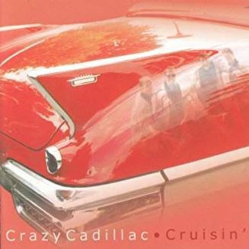 Crazy Cadillac - Cruisin
