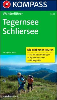 Tegernsee - Schliersee: Wanderführer mit Tourenkarten und Höhenprofilen (KOMPASS-Wanderführer) ( September 2012 )
