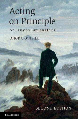 Acting on Principle: An Essay on Kantian Ethics (English Edition)