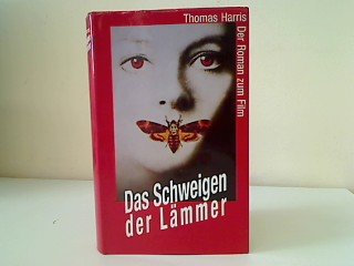Das Schweigen der Lämmer : Roman. Aus dem Amerikan. übers. von Marion Dill