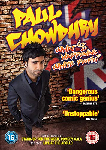 Paul Chowdhry - What's Happening White People!