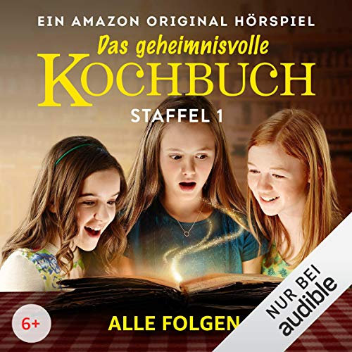 Das geheimnisvolle Kochbuch: Die komplette 1. Staffel: Die komplette 1. Staffel - Ein Amazon Original Hörspiel