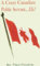 A Crazy Canadian Public Servant... Eh? (English Edition)