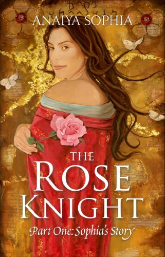 The Rose Knight: Part One: Sophia's Story (English Edition)