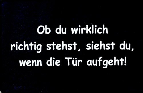Tinas Collection Fußmatte mit Motiv -ob du wirklich richtig stehst-