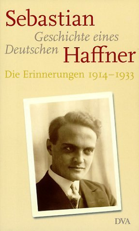 Geschichte eines Deutschen: Die Erinnerungen 1914-1933 (German Edition) by Sebastian Haffner (2000-08-02)