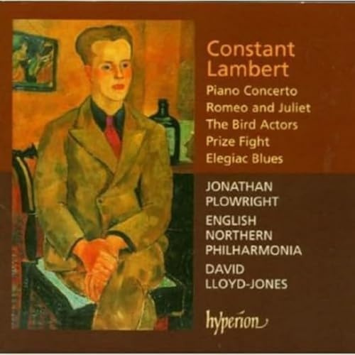Lambert: Piano Concerto / Romeo & Juliet / The Bird Actors / Prize Fight / Elegiac Blues