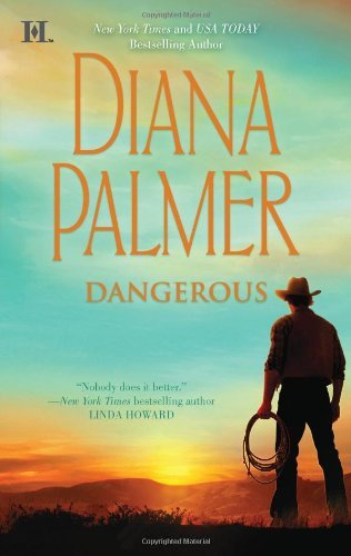 Dangerous by Diana Palmer (2011-05-31)