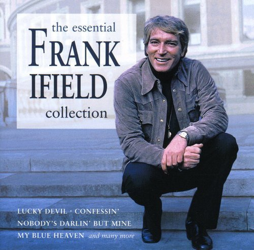 Frank Ifield - The Essential Collection