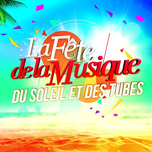 Du Soleil et des Tubes