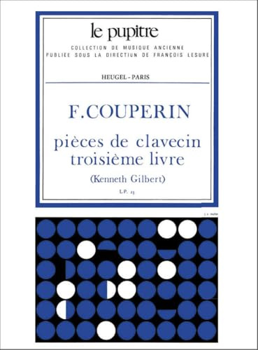 le pupitre: Pièces de clavecin, vol.3