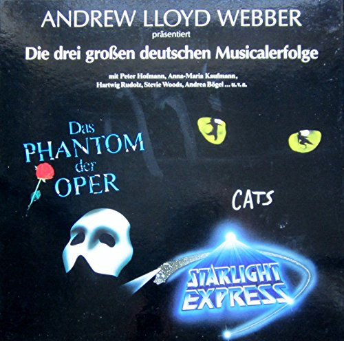 Die drei großen deutschen Musicalerfolge: Cats / Das Phantom der Oper / Starlight Express