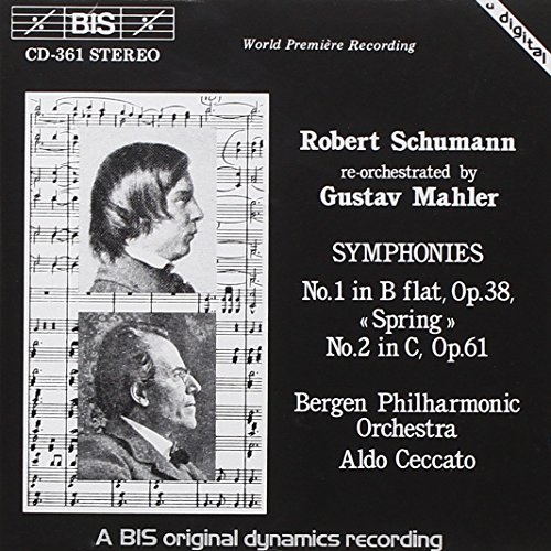 Schumann: Symphonies No.1 & No.2 Re-orchestrated by Gustav Mahler