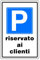 Cartello in alluminio bianco Parcheggio riservato ai clienti 30x20 cm