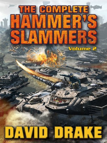 The Complete Hammer's Slammers: Volume 2 (Hammer's Slammers Volumes)
