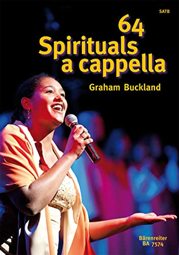 64 Spirituals a cappella, Singpartitur: enthält viele bekannte und weniger bekannte Highlights; unterschiedliche Klangfarben und Besetzungen; Melodie ... von Vier- bis Zehnstimmigkeit; in Englisch