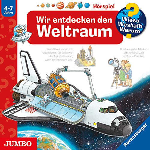 Wir entdecken den Weltraum: Wieso? Weshalb? Warum?