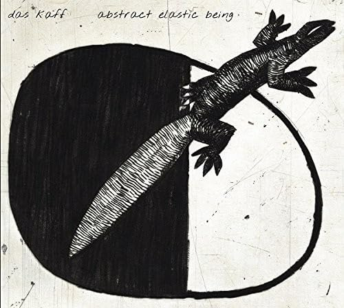 Das Kaff Abstract Elastic Being
