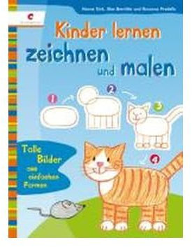 Kinder lernen zeichnen und malen: Tolle Bilder aus einfachen Formen (Hardback)(German) - Common
