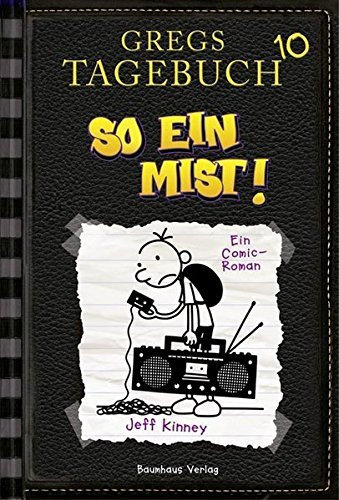 Gregs Tagebuch 10 - So ein Mist ! : Band 10 [ Diary of a Wimpy Kid #10: Old School ] (German Edition) by Jeff Kinney(2015-11-30)