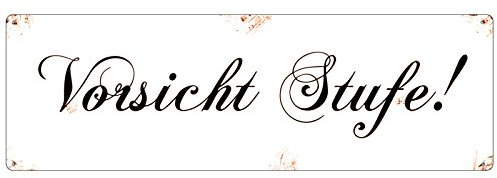 Interluxe METALLSCHILD Shabby Blechschild VORSICHT STUFE Warnschild Treppe Türschild Schild Hinweisschild