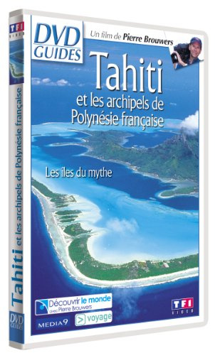 DVD Guides : Tahiti et les archipels de Polynésie française, les îles du mythe [FR Import]