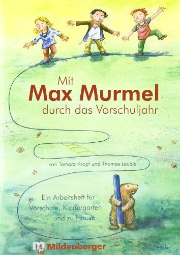 Mit Max Murmel durch das Vorschuljahr. Arbeitsheft von Kropf. Tamara (2013) Broschiert